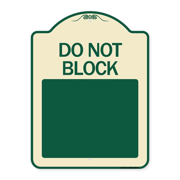 Do Not Block Custom No Parking Text Here Heavy-Gauge Aluminum Sign, 18" L, 24" H, TG-1824-24579